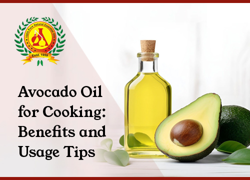 Avocado Oil for Cooking: Benefits and Usage Tips